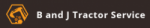 B and J Tractor Service