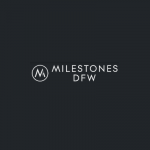 Milestones DFW