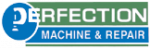 Perfection Machine & Repair