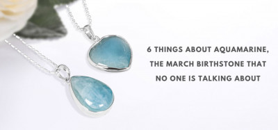 Aquamarine - The Birthstone of March: 