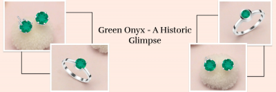Green Onyx: Value, Price, and Jewelry Information: 