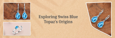 Swiss Blue Topaz: Meaning & Uses: 