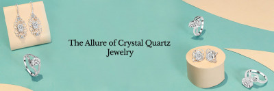 Why is Crystal Quartz Jewelry so popular?: 
