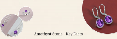 What is Amethyst, Properties, Color, Cut, Clarity, and Benefits: 