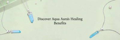 Aqua Aura : Meaning, Healing Properties, and Uses: 