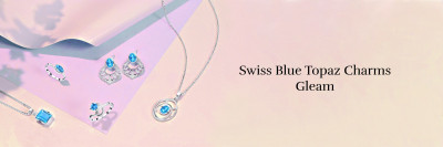 Radiant Elegance: Swiss Blue Topaz Jewelry for Every Occasion: 
