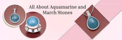 The History and Symbolism Behind March Birthstone Aquamarine: 