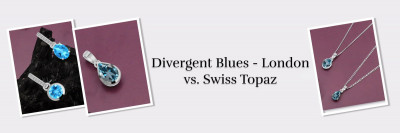 London Blue Topaz vs. Swiss Blue Topaz: What’s the Difference?: 