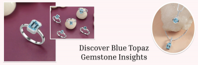 Blue Topaz Meanings: Exploring the Stone of Clarity and Communication: 