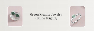 Explore Your Charisma With Embellishment Of Green Kyanite: 