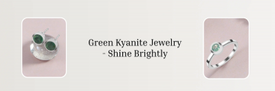 Unleash Your Charm with the Radiance of Green Kyanite: 
