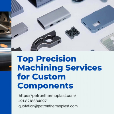 Top Precision Machining Services for Custom Components: 