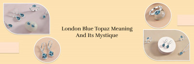 Uncovering London Blue Topaz Meaning, Healing Properties, And Cleaning Process: 