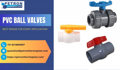 Best Range of PVC Ball Valves for Every Application: 