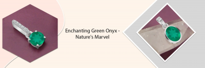 Green Onyx Benefits: A Stone of Strength and Healing: 