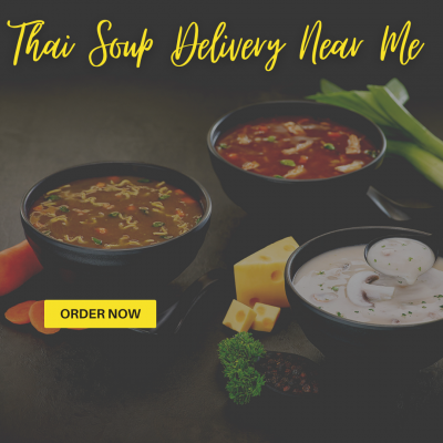 Good Thai Soup Delivery Near Me: 