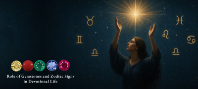 Role of Gemstones and Zodiac Signs in Devotional Life: 