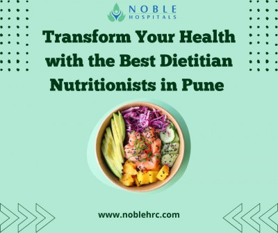 Transform Your Health with the Best Dietitian Nutritionists in Pune: 
