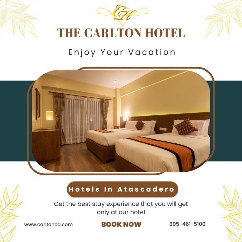 Carlton Hotel – A Top Choice Among Hotels in Atascadero