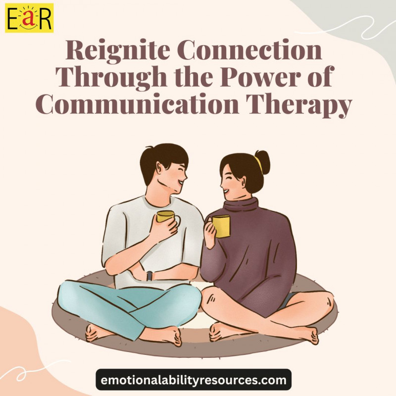 Reignite Connection Through the Power of Communication Therapy