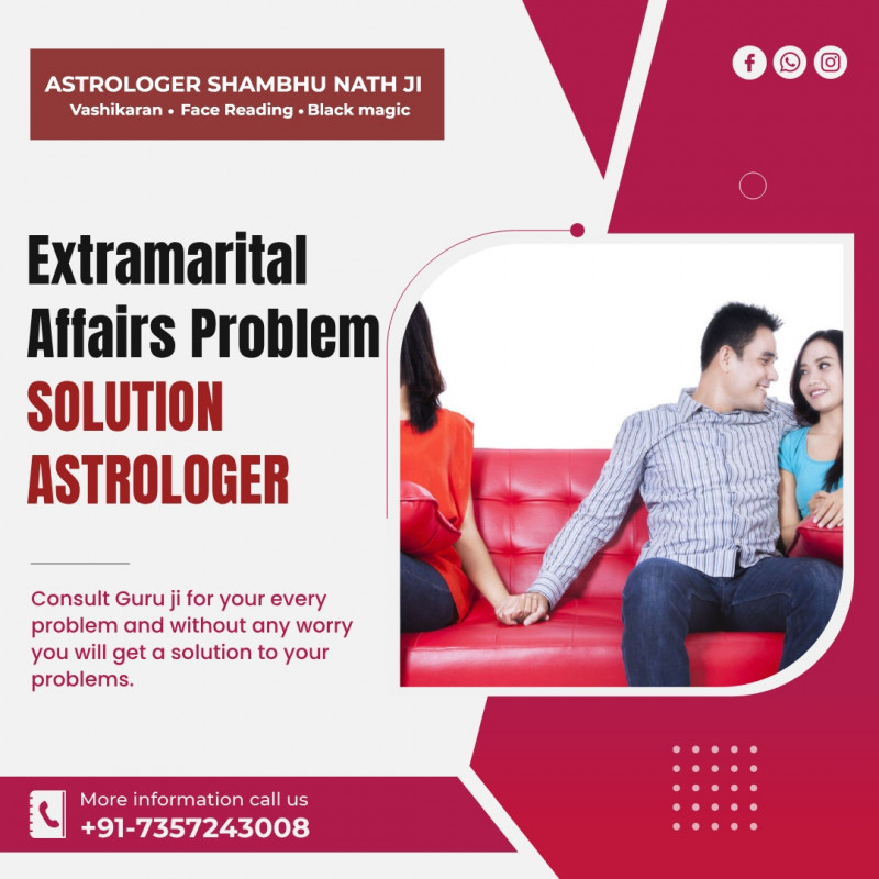Extramarital Affairs Problem SOLUTION ASTROLOGER